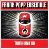 Frank Popp Ensemble - 'Touch And Go'  CD